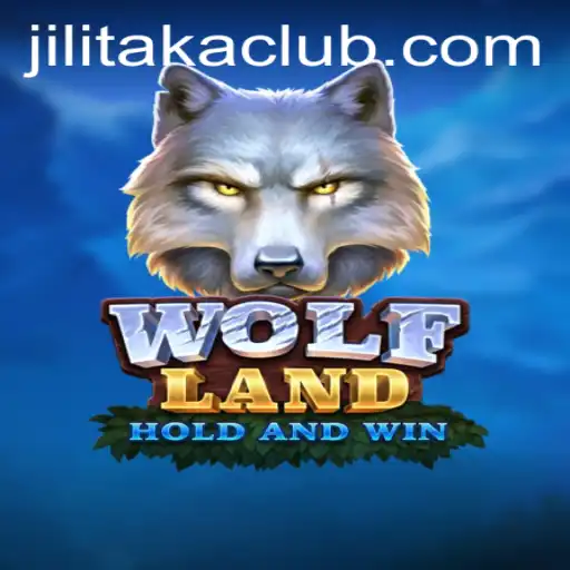 Discover the Exciting World of WolfLand: The Jilitaka Adventure