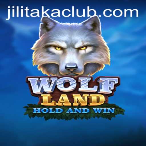 Discover the Exciting World of WolfLand: The Jilitaka Adventure